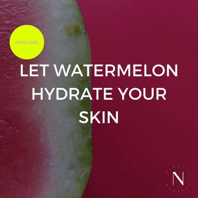 Let Watermelon Quench Your Skin