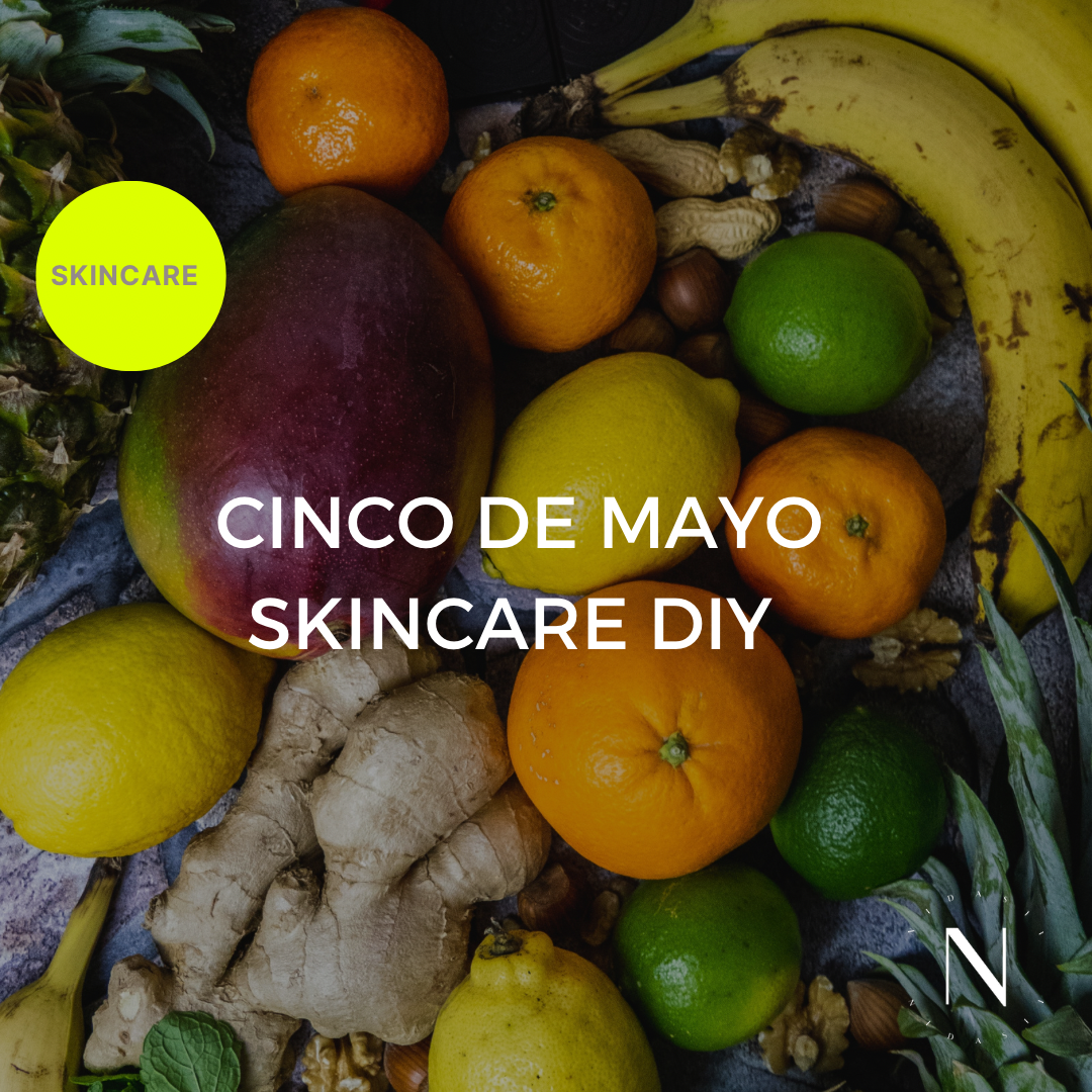 Cinco de Mayo Skincare DIY