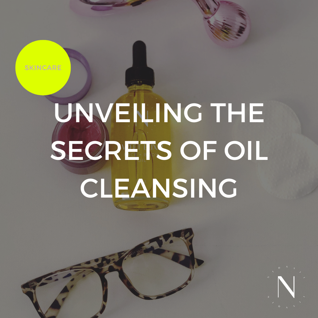 Unveiling the Sweet Secrets of Oil Cleansing: Your Skin's New BFF