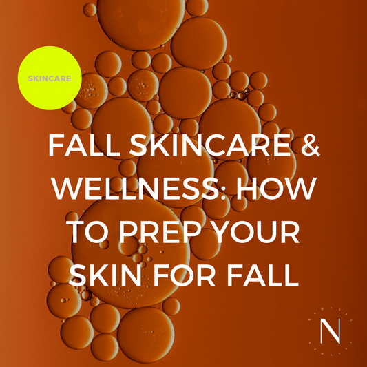 How To Prep Your Skin For Fall